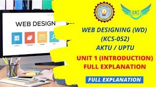 Web Designing (WD) Unit 1 Full Explanation | KCS-052 | AKTU | Unique AppSites