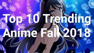 Top 10 Trending Anime 2018 (Trailers)