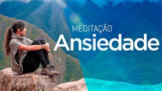 MEDITAÇÃO Guiada para Aliviar ANSIEDADE