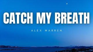 Catch My Breath - Alex Warren