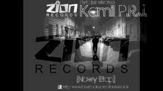 Kamil (P.R.J.) - Nowy Etap - Beztrosko Ft. Siczka (KSU) - OFFICIAL SINGLE (Zion Records 2012r.)