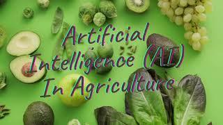 Role of Artificial Intelligence (AI) In Agriculture