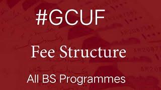 Number of Seats in  GCUF BS Programmes | Fee Structure of All BS Programmes | GCUF