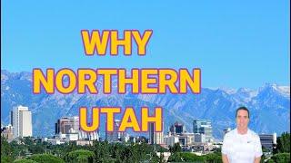 Top Reasons People Are Moving To Northern Utah