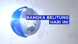 BANGKA BELITUNG HARI INI | LIVE STREAMING TVRI BABEL, 22 MEI 2023
