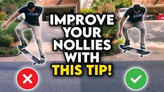 Improve Your Nollies with This SIMPLE Tip!  | How to Nollie Higher