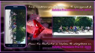 How to Rotate a Video 90 degrees in Adobe Premiere Pro CC 2015