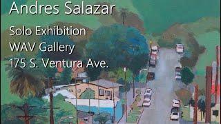 Solo Art Exhibition - Andres Salazar 2024 - WAV gallery