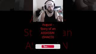 August - Story of an ASSASSIN (SHACO)