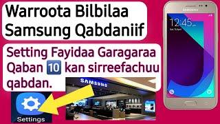 Warroota bilbilaa Samsung qabdan hundaaf setting fayidaa gargaara qaban 10 | tajaajila gudda qaban