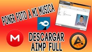  Descargar Aimp Portable - Como Poner Foto A Nuestra Musica 100% Real - Media Fire  - Mega 