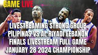 STRONG GROUP PILIPINAS VS AL RIYADI LEBANON FINALS LIVESTREAM FULL GAME JANUARY 28 2024 CHAMPIONSHIP