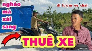 Trọng Sún trắng tay mà dám chịu chơi thuê xe máy chở gái đi chơi