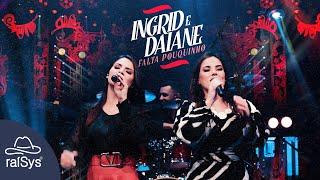 Ingrid e Daiane | Falta Pouquinho [Clipe Oficial]