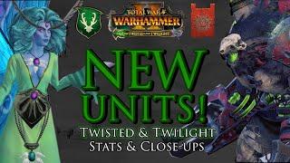 NEW UNITS! - Twisted & Twilight DLC Close-up & Stats | Warhammer 2