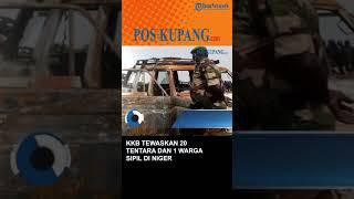 KKB Tewaskan 20 Tentara dan 1 Warga Sipil di Niger