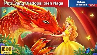 Putri yang Diadopsi oleh Naga  Dongeng Bahasa Indonesia  WOA Indonesian Fairy Tales