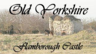 Old Yorkshire: Flamborough Castle