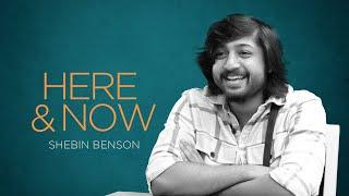 Shebin Benson | Here & Now @wonderwallmedia