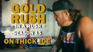 Gold Rush (In a Rush) Recap - Season 15, Episode 5 - On Thick Ice