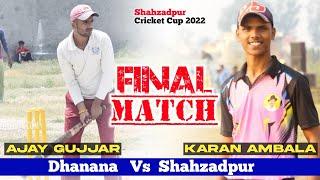 Dhanana (Ajay Gujjar) Vs Shahzadpur (Karan Ambala) || Final Match || Highlight |