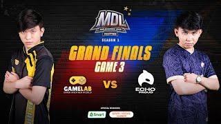 MDL PH S1 Playoffs GRAND FINALS GLAB vs ECHO Game 3