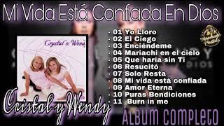 Cristal y Wendy - Mi Vida Está Confiada En Dios |Álbum Completo|