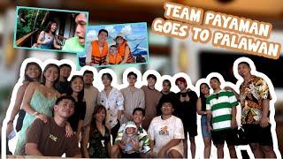 TEAM PAYAMAN GOES TO PALAWAN!!!