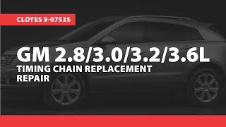 GM 2.8/3.0/3.2/3.6L Timing Chain Replacement Repair, Cloyes 9-0753S