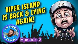 Exposing the Viper Island Lies - Toy Communi-Tea Ep. 2