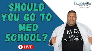 Should You Go to Med School? How to Decide if a Career in Medicine is Right for You!