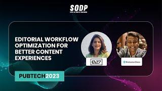 Editorial workflow optimization for better content experiences – PubTech2023