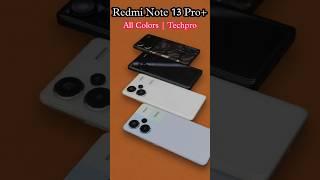 Redmi Note 13 Pro Plus All Colors  #shorts #redminote13proplus #tech #ytshorts