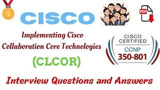 Part#4| Cisco CLCOR 350-801 | Cisco Collaboration Core Technologies | Interview Questions & Answers