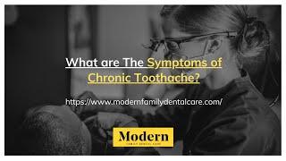 What are The Symptoms of Chronic Toothache?