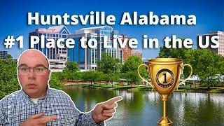 Best Place to Live in the US - Huntsville Alabama Number 1