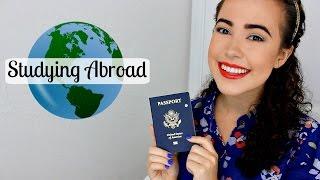 STUDYING ABROAD: WHERE I'M GOING & WHAT I'M DOING