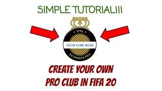 How to create your own Pro Club in FIFA 20!!! (Simple Tutorial)