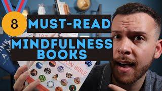 Mindfulness Training: The Top 8 Mindfulness Meditation Books for Beginners