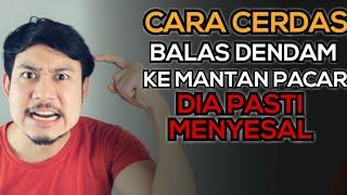 3 Cara Balas Dendam Terbaik ke Mantan, Nomor 3 Bisa Bikin Dia Menyesal dan Galau