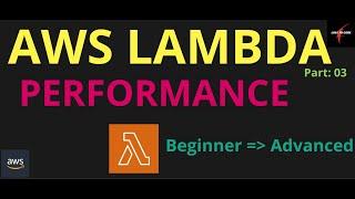 AWS Lambda Performance: (For Beginners)