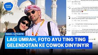 Doa Ayu Ting Ting Saat Ibadah Umrah, Ternyata Bukan Jodoh! | INSEL UPDATE