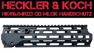 Der neue Heckler & Koch M-LOK Handschutz für das HK416 A5 / HK MR223 A3 / HK MR556