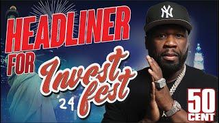 How 50 Cent Became the Headliner for Invest Fest 2024