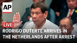 LIVE: Former Philippine President Duterte arrives in the Netherlands after arrest