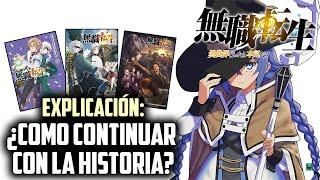 EXPLICACIÓN: ¿CÓMO CONTINUAR LA HISTORIA DESDE NOVELA LIGERA Y MANGA? / Mushoku Tensei