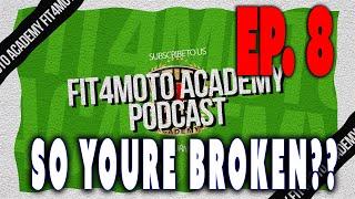 Fit4Moto Academy Pod Ep.8 - So you're broken now what? (tips for dealing with injuries)