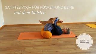 Sanftes Yoga für Rücken und Beine (mit dem Bolster)