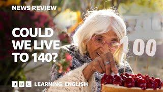 Could we live to 140? BBC News Review