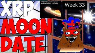 Ripple XRP WEEK 33 IS HERE TIME FOR MOON | SECRET DATE HAS BEEN CRACKED OMGGGGGGGGG!